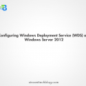 Configuring WDS in Windows Server 2012