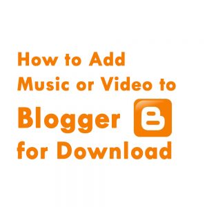 Blogger Upload music