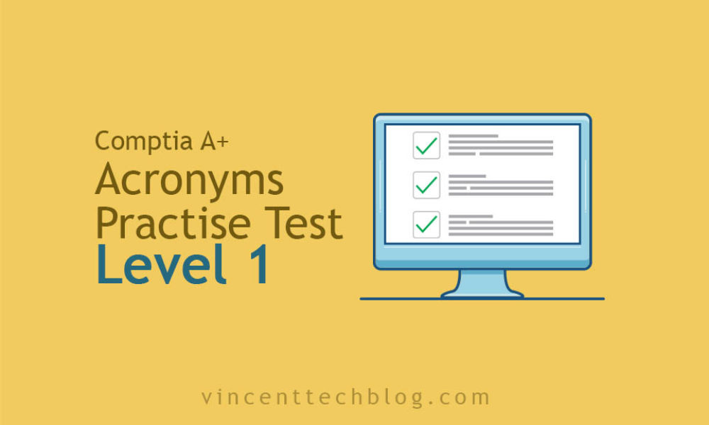 Comptia A+ (Hardware) Acronyms Test – Level 1