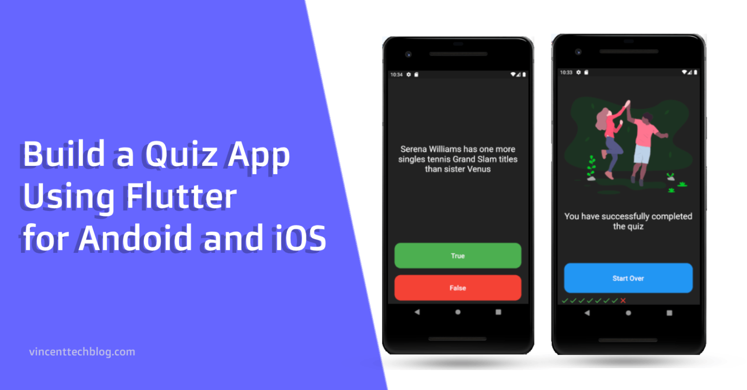 Build a Quiz App using Flutter for Android and iOS – Vincent Tech Blog